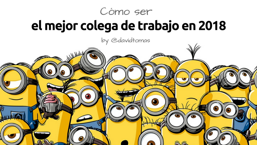 Cómo ser el mejor companero de trabajo en 10 pasos para 2018