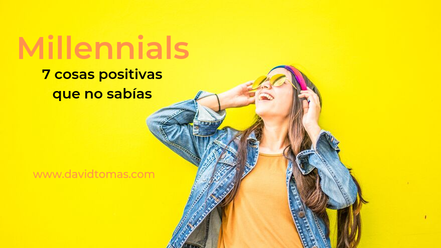 _Millennials_cosas positivas