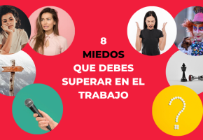 8 miedos que debes superar en el trabajo