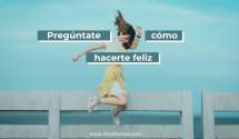 Pregúntate cómo hacerte feliz_ blog_post David