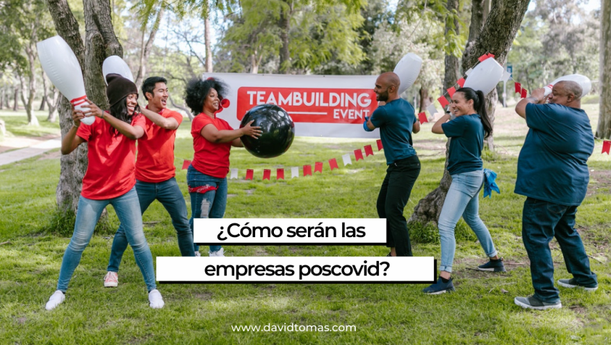 Cómo serán las empresas poscovid