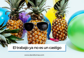 El trabajo ya no es un castigo