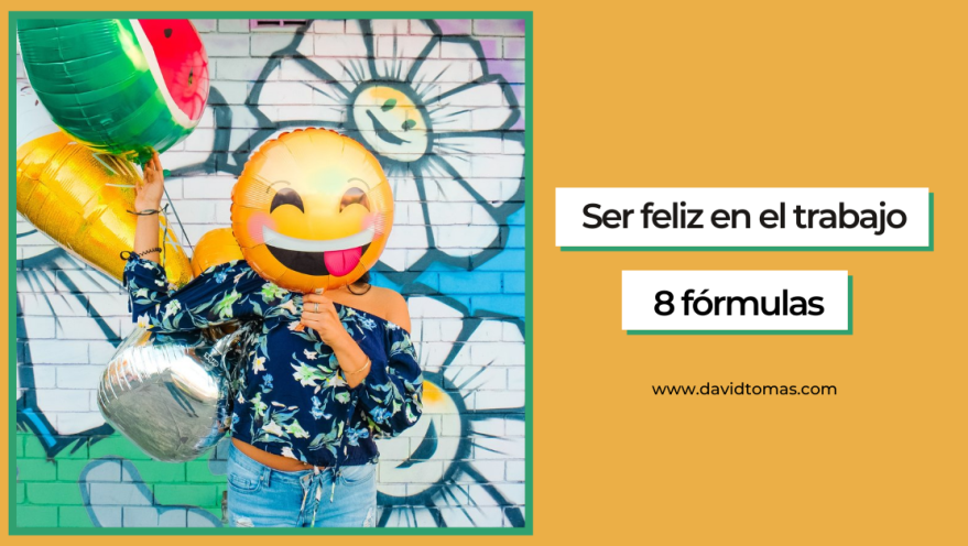 8 fórmulas para la felicidad en el trabajo (1)